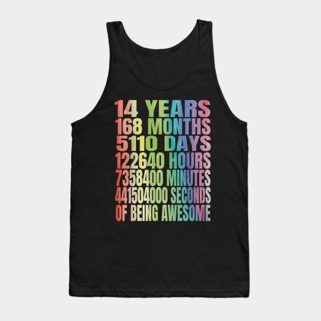 Fourteen Whole Years Of Being Awesome - 14th Birthday Gift Tank Top by Grabitees